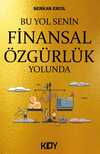 Bu Yol Senin Finansal Özgürlük Yolunda