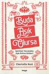 Buda Aşık Olursa & Spiritüel Yolculukta Aşkı Bulma Rehberi