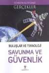 Buluşlar ve Teknoloji Savunma ve Güvenlik / Elinizin Altındaki Gerçekler