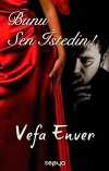 Bunu Sen İstedin