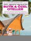 Butik ve Özel Oteller 2012 / Boutıque & Specıal Hotels in Turkey