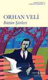 Bütün Şiirleri / Orhan Veli