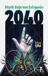 Büyük Doğu'nun Şafağında: 2040