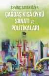 Çağdaş Kısa Öykü Sanatı ve Politikaları
