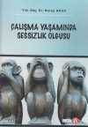 Çalışma Yaşamında Sessizlik Olgusu