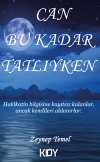 Can Bu Kadar Tatlıyken