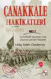 Çanakkale Hakikatleri & Çanakkale Savaşları'nda Yaşanan Gerçek Hikayeler