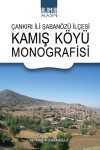 Çankırı İli Şabanözü İlçesi Kamış Köyü Monografisi