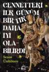 Cennetteki İlk Günüm Bir Tık Daha İyi Olabilirdi