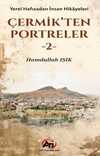 Çermikten Portreler-2 & Yerel Hafızadan İnsan Hikayeleri