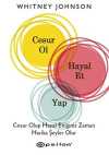Cesur Ol, Hayal Et, Yap (Ciltli)