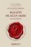 Ceza Davalarında Hayatın Olağan Akışı Kavramının Yargıtay İçtihatlarındaki İşlevi ve Uygulama Alanları