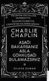 Charlie Chaplin-Aşağı Bakarsanız Asla Gökkuşağı Bulamazsınız