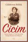 Cicim & Naciye Hanım ve Türk Hanımlar Fotoğrafhanesi'nin Hikayesi