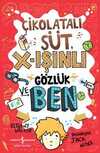 Çikolatali Süt & X-Işınlı Gözlük ve Ben