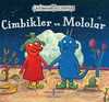 Cimbikler ve Mololar