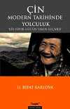 Çin Modern Tarihinde Yolculuk & Bir Süper Gücün Yakın Geçmişi