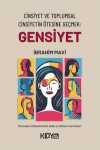 Cinsiyet ve Toplumsal Cinsiyetin Ötesine Geçmek: Gensiyet