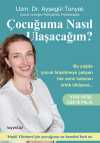 Çocuğuma Nasıl Ulaşacağım? & Yeni Nesil Ebeveynlik