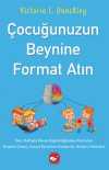 Çocuğunuzun Beynine Format Atın