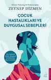 Çocuk Hastalıkları ve Duygusal Sebepleri
