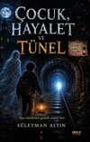 Çocuk Hayalet ve Tünel