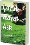 Çocuk, Hayat, Aşk