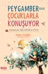 Çocuklar İçin Kütübü Sitte Peygamber (SAV) Çocuklarla Konuşuyor (Fleksi Kapak)