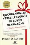 Çocuklarımıza Verebileceğimiz En Büyük 10 Armağan & Kalpten Ebeveynlik