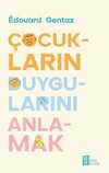 Çocukların Duygularını  Anlamak