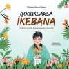 Çocuklarla İkebana & Japon Çiçek Düzenleme Sanatı
