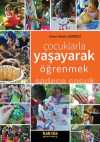Çocuklarla Yaşayarak Öğrenmek & Sadece Çocuk
