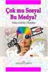 Çok mu Sosyal Bu Medya