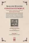 Constantinople & A Topographical, Archaeological & Historical Description Volume 1
