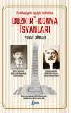 Cuhmuriyete Geçişin Zorlukları ve Bozkır - Konya İsyanları