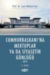 Cumhurbaşkanı'na Mektuplar ya da Siyasetin Günlüğü 5. Kitap