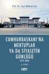 Cumhurbaşkanı'na Mektuplar ya da Siyasetin Günlüğü 6. Kitap