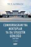 Cumhurbaşkanına Mektuplar ya da Siyasetin Günlüğü 9. Kitap