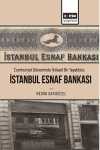Cumhuriyet Döneminde İktisadi Bir Teşebbüs: İstanbul Esnaf Bankası