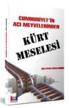 Cumhuriyet' in Acı Meyvelerinden Kürt Meselesi