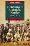 Cumhuriyet'e Giderken Kürtler (1920-1923)