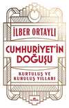 Cumhuriyetin Doğuşu - Kurtuluş ve Kuruluş Yılları
