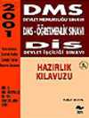 DMS-Devlet Memurluğu Sınavı, DMS-Öğretmenlik Sınavı, DİS-Devlet İşçi Sınavı Hazırlık Kılavuzu