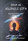 DNA ve Bilinçli Şifa