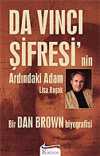 Da Vinci Şifresi'nin Ardındaki Adam / Bir Dan Brown Biyografisi