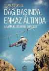 Dağ Başında Enkaz Altında & Arama Kurtarma Güncesi