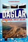 Dağlar &  Gün Vurur, Bulut Ağlar!..