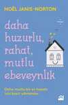 Daha Huzurlu, Rahat, Mutlu Ebeveynlik