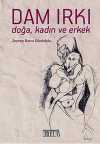 Dam Irkı & Doğa, Kadın ve Erkek