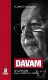Davam - Ne Yaptıysam Allah Rızası İçin Yaptım